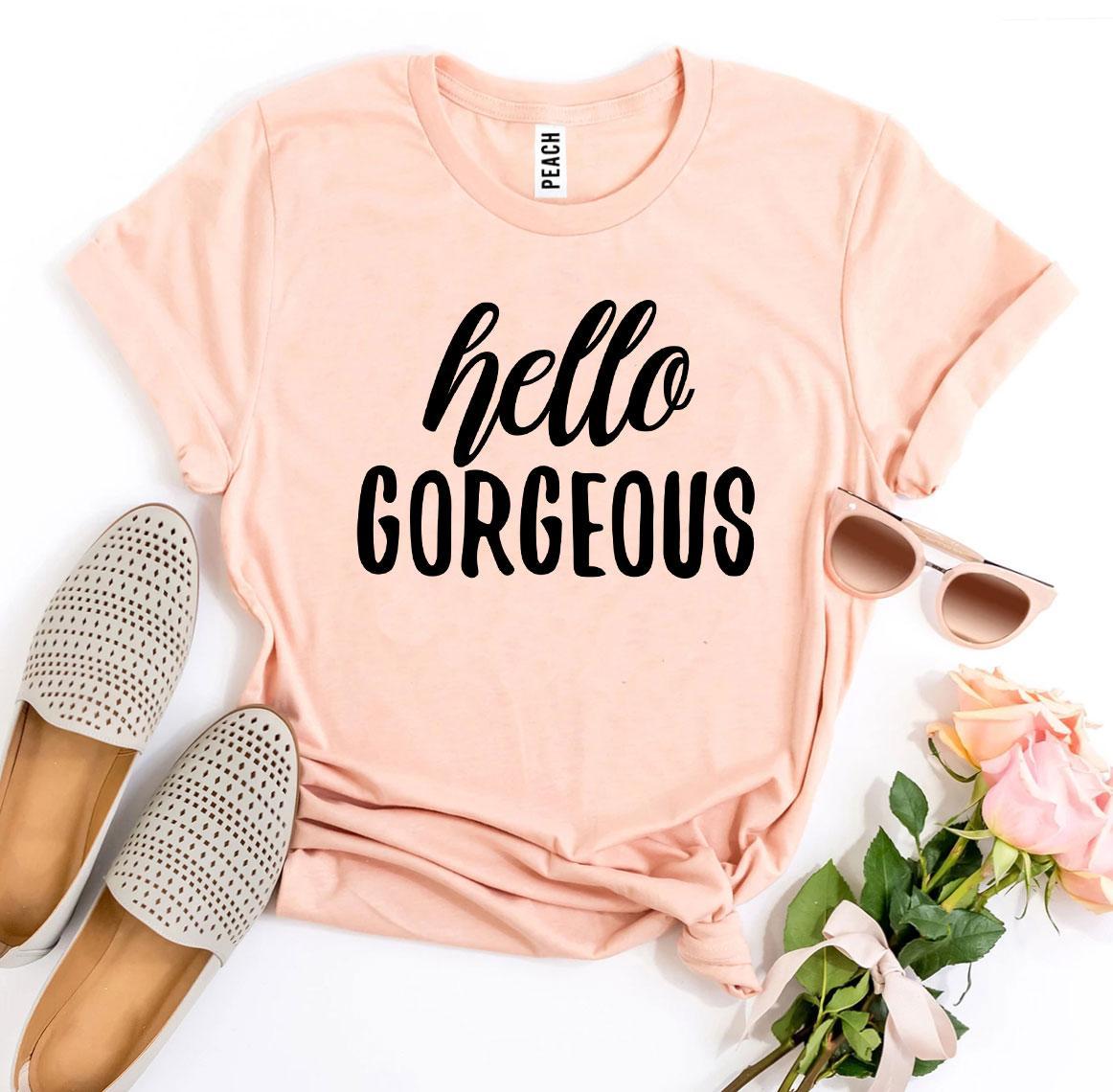 Hello Gorgeous Tee