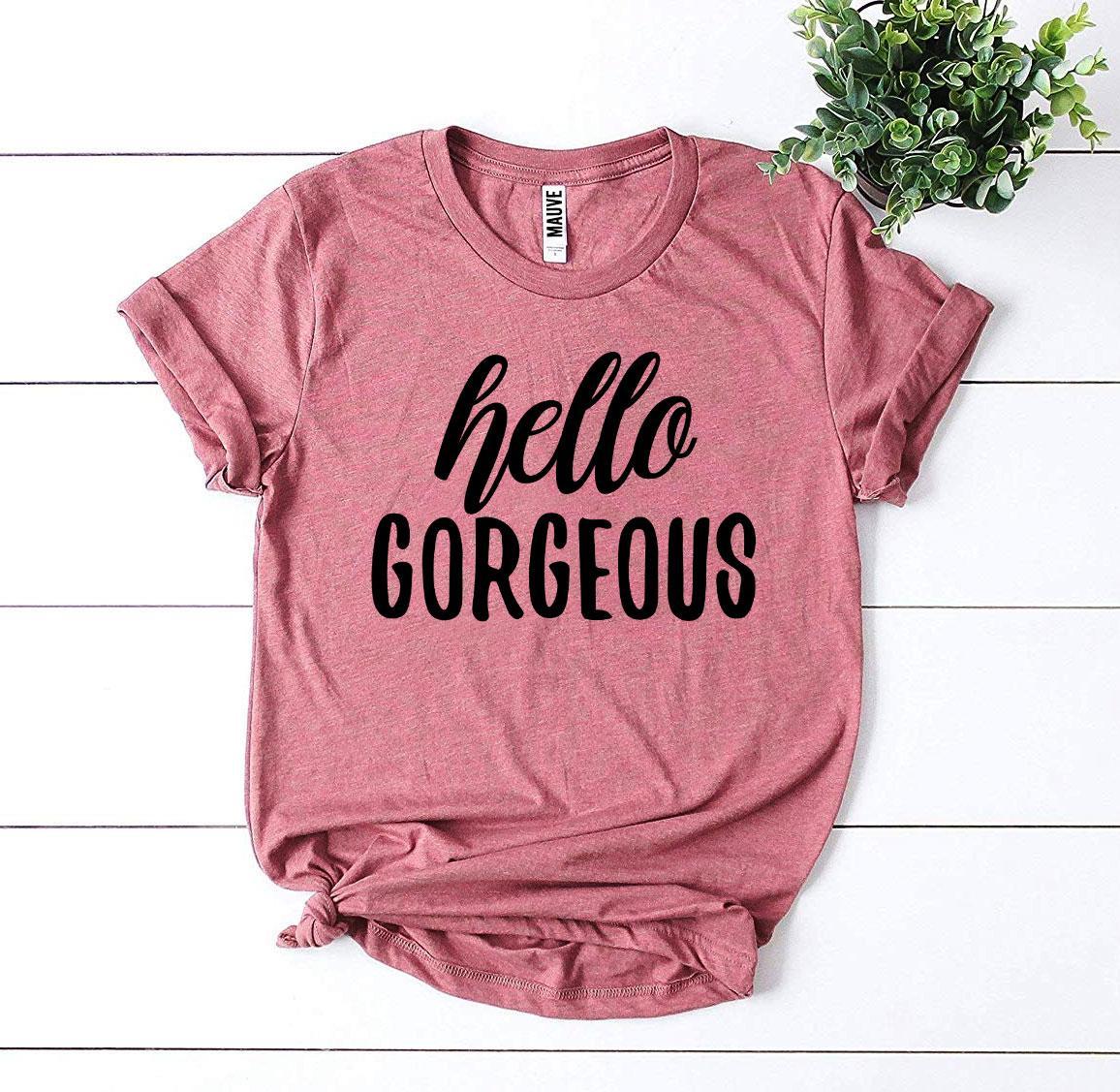 Hello Gorgeous Tee