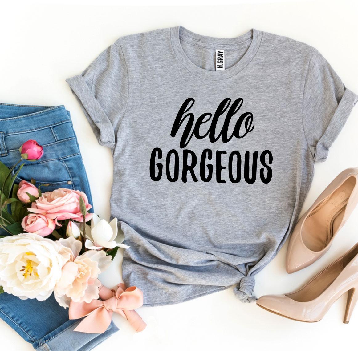 Hello Gorgeous Tee